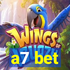 a7 bet